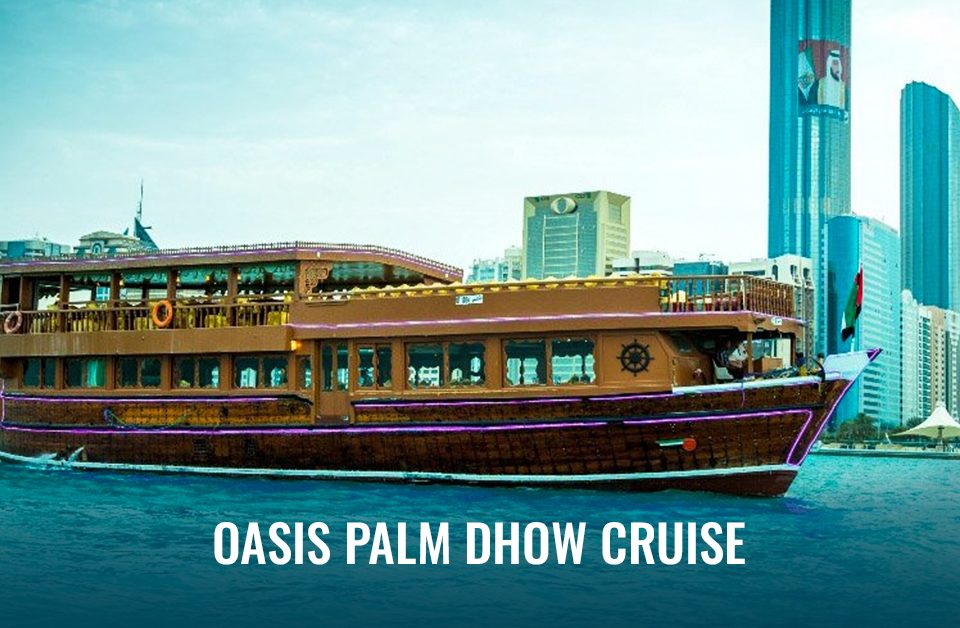 Oasis Palm Dhow Cruise