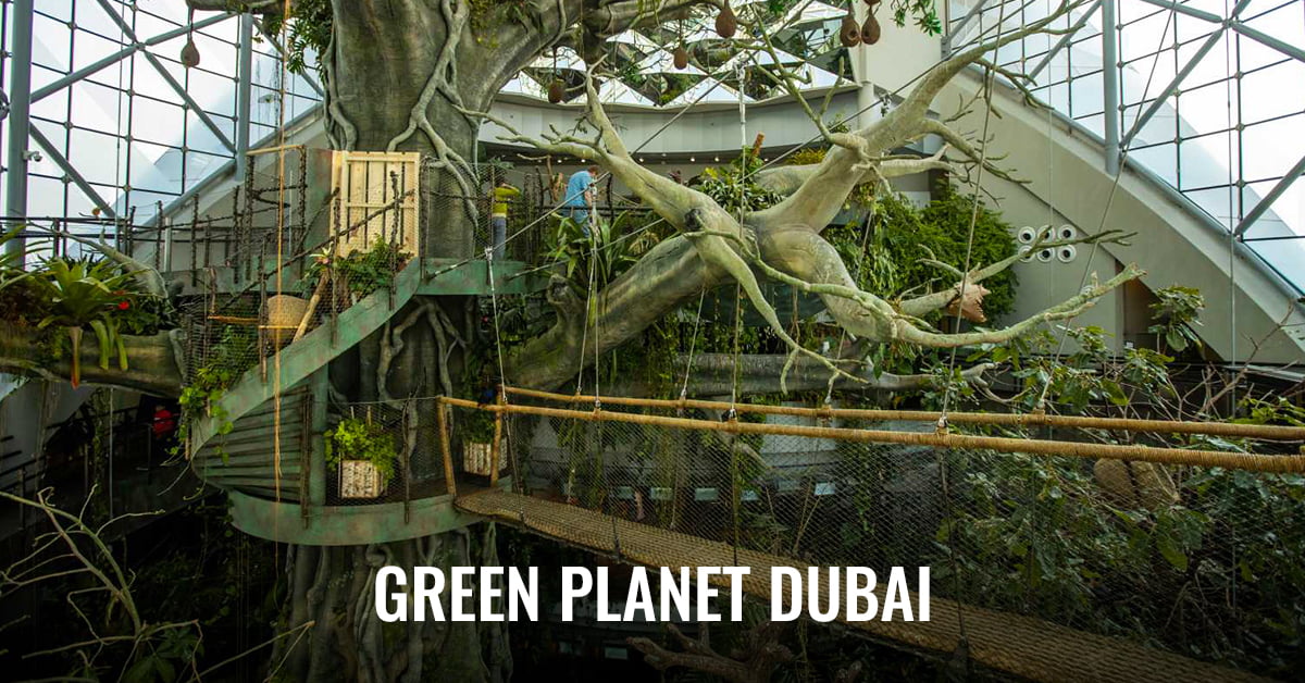 Green Planet Dubai