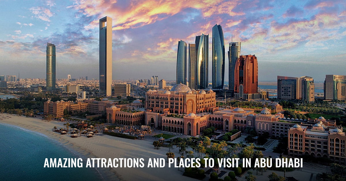 8 Amazing Attractions and Places to Visit in Abu Dhabi