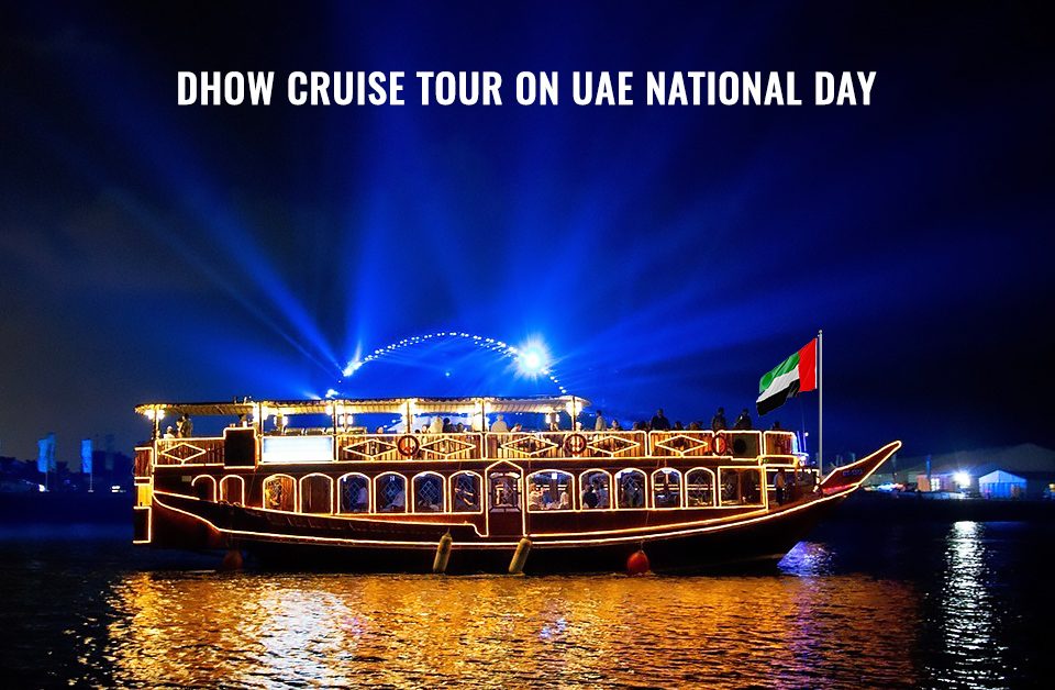 Dhow Cruise Tour on UAE National Day
